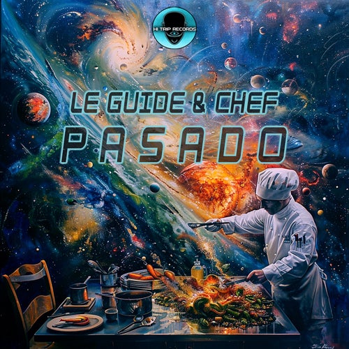 Chef, Le Guide - Pasado [Hi-Trip Records]