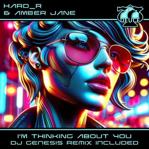 Amber Jane, HARD_R - I'm Thinking About You [77DEUCE RECORDS]