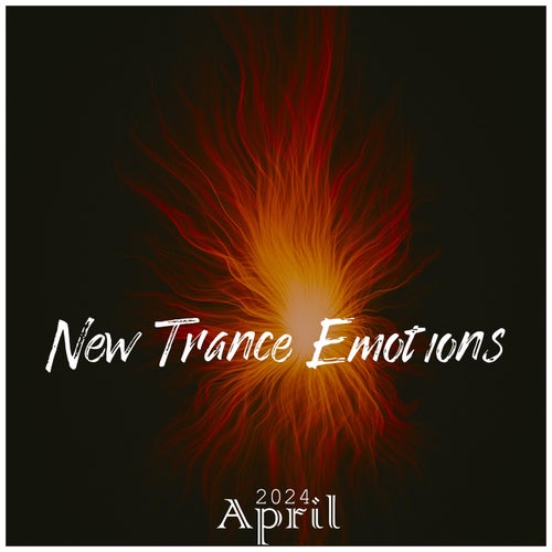 AlphaCube, Astral Zephyrus - New Trance Emotions April 2024 [Beyond All The Stars]