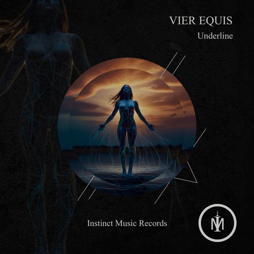 Vier Equis - Underline [Instinct Music Records]