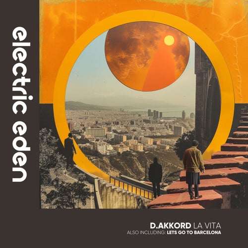 D.Akkord - La Vita [Electric Eden Records]