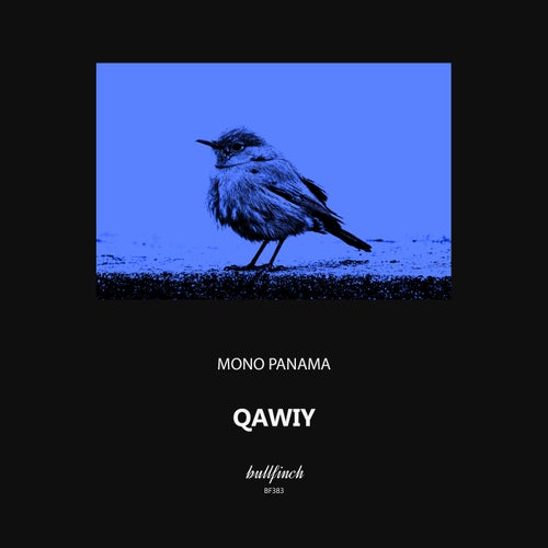 Mono Panama - Qawiy [Bullfinch]