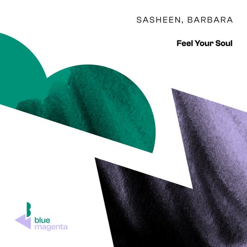 Sasheen & Barbara - Feel Your Soul [Blue Magenta]