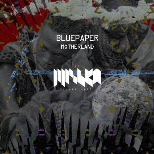 BluePaper - Motherland [La Mishka]