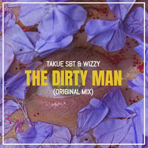 Wizzy, Takue SBT - The Dirty Man [Telescope Cartel]