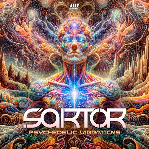 Sartor - Psychedelic Vibrations [Audio Unit Records]