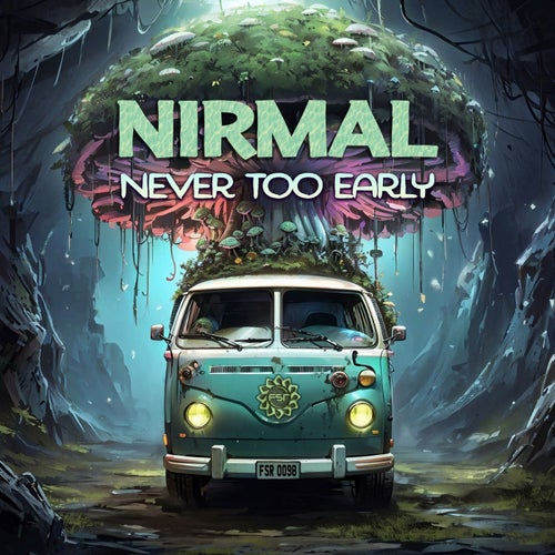 Nirmal - Never Too Early [Free-Spirit Records]