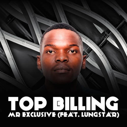 lungstar, Mr Exclusive - Top Billing [The Hit Junction]