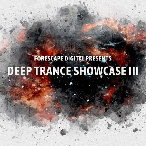 Chris Oblivion, Coredata - Deep Trance Showcase III [Forescape Digital]