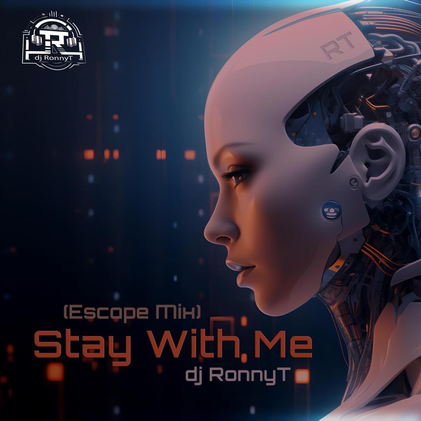 dj RonnyT - Stay With Me (Escape Mix) [DistroKid]